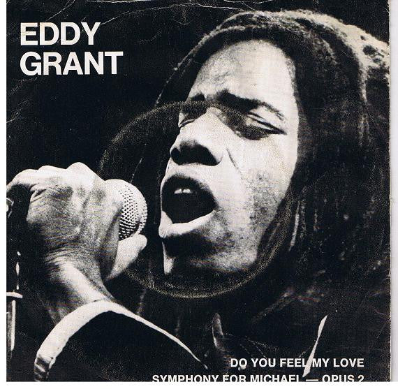 Eddy Grant : Do You Feel My Love / Symphony For Michael Opus 2 (7", Single)
