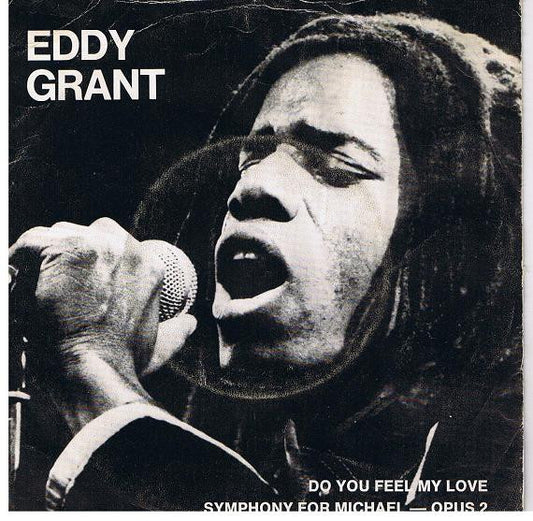 Eddy Grant : Do You Feel My Love / Symphony For Michael Opus 2 (7", Single)