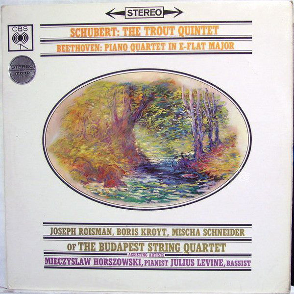 Franz Schubert / Ludwig van Beethoven - Joseph Roisman, Boris Kroyt, Mischa Schneider Of The Budapest String Quartet Assisting Artists Mieczyslaw Horszowski, Julius Levine : Schubert: The Trout Quintet / Beethoven: Piano Quartet In E-Flat Major (LP)