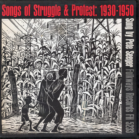 Pete Seeger : Songs Of Struggle & Protest: 1930-1950 (LP, Comp)