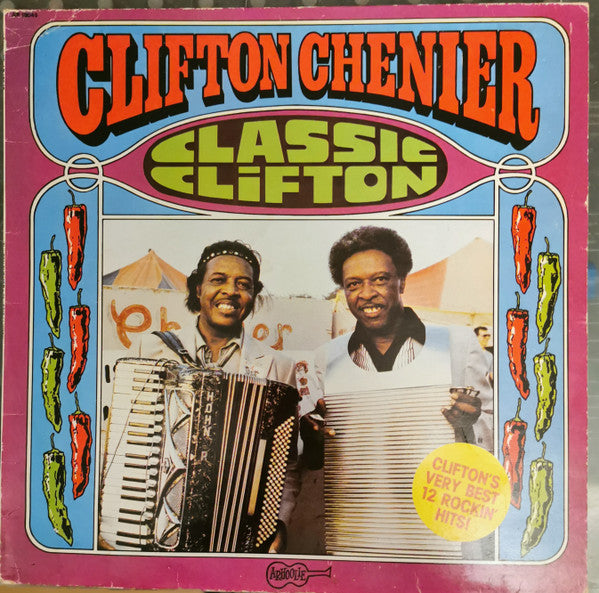 Clifton Chenier : Classic Clifton (LP, Album, Comp)