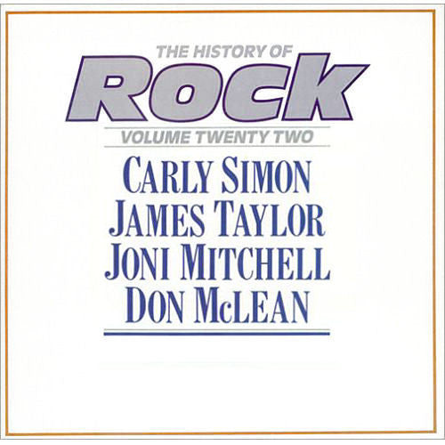 Carly Simon / James Taylor (2) / Joni Mitchell / Don McLean : The History Of Rock (Volume Twenty Two) (2xLP, Comp)