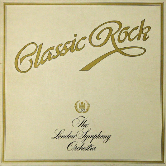 London Symphony Orchestra And The Royal Choral Society : Classic Rock (LP, Album, Gat)