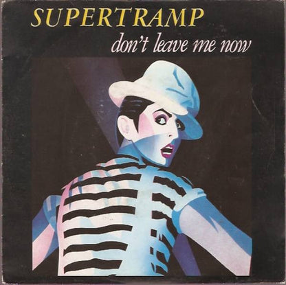 Supertramp : Don't Leave Me Now (7", Single)