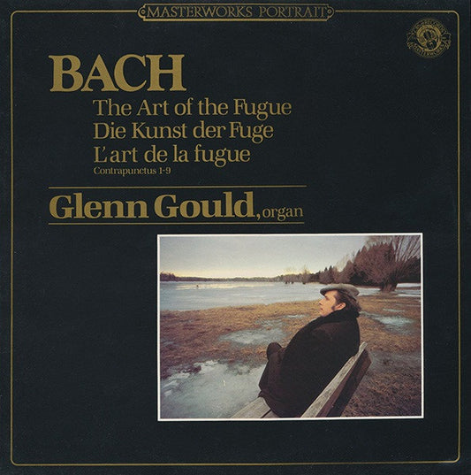 Johann Sebastian Bach - Glenn Gould : The Art Of The Fugue - Die Kunst Der Fuge - L'art De La Fugue: Contrapunctus 1-9 (LP, Album, RE, RM)