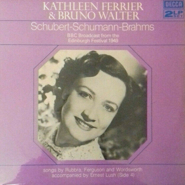 Kathleen Ferrier & Bruno Walter - Franz Schubert - Robert Schumann - Johannes Brahms : BBC Broadcasts From The Edinburgh Festival 1949 (2xLP, Album, Mono)