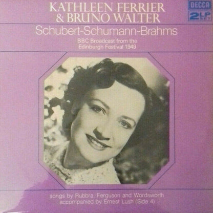 Kathleen Ferrier & Bruno Walter - Franz Schubert - Robert Schumann - Johannes Brahms : BBC Broadcasts From The Edinburgh Festival 1949 (2xLP, Album, Mono)