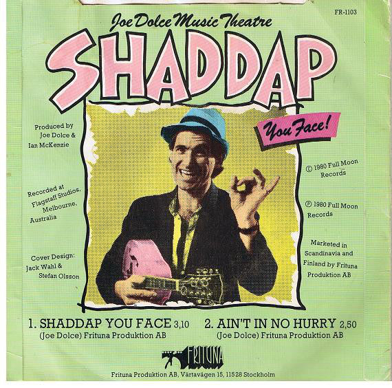 Joe Dolce Music Theatre : Shaddap You Face (7", Single)