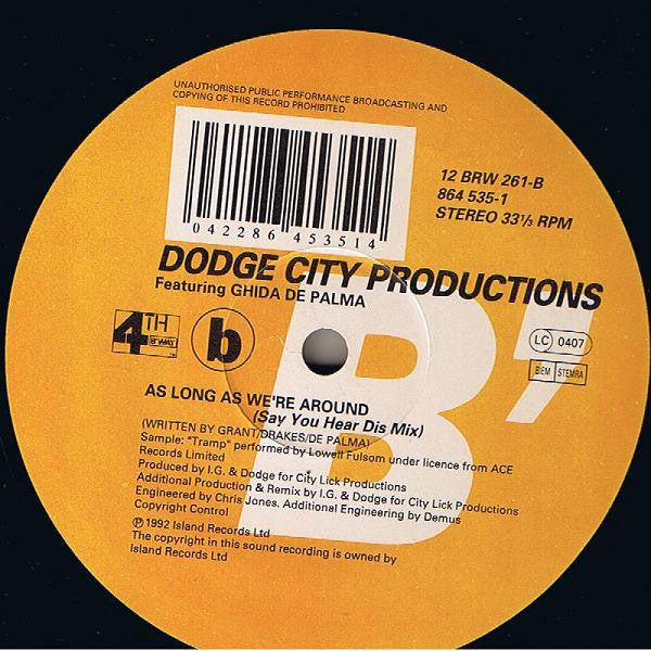 Dodge City Productions Featuring Guida De Palma : As Long As We're Around (12")
