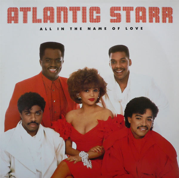 Atlantic Starr : All In The Name Of Love (LP, Album)