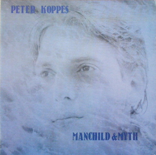 Peter Koppes : Manchild & Myth (LP, Album, Cle)