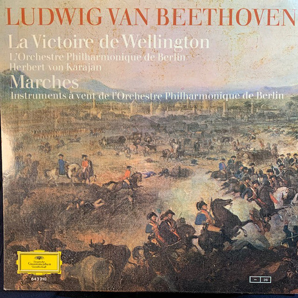 Ludwig van Beethoven : Wellingtons Sieg Oder Die Schlacht Bei Vittoria Op. 91 / Märsche (LP)