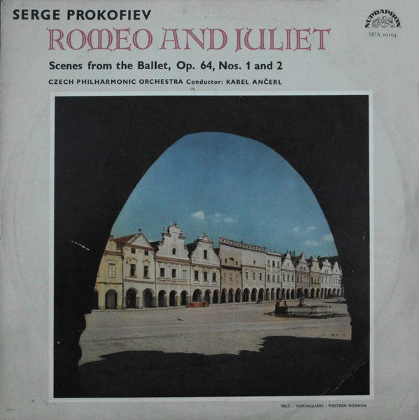 Sergei Prokofiev – The Czech Philharmonic Orchestra, Karel Ančerl : Romeo And Juliet (Scenes From The Ballet, Op. 64, Nos. 1 And 2) (LP, Mono, RE)