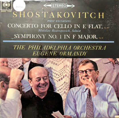 Dmitri Shostakovich - Mstislav Rostropovich, The Philadelphia Orchestra, Eugene Ormandy : Concerto For Cello In E Flat, Op. 107 / Symphony No. 1 In F Major, Op. 10 (LP, RE)