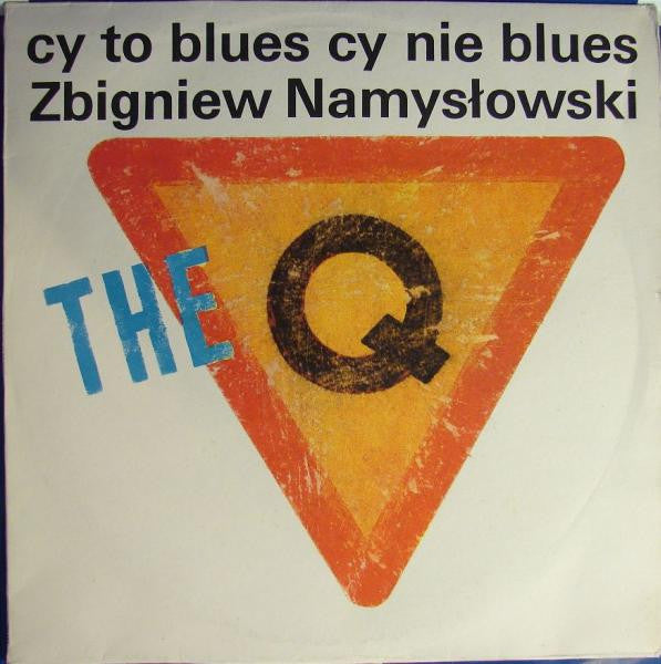 Zbigniew Namysłowski The Q : Cy To Blues Cy Nie Blues (LP)