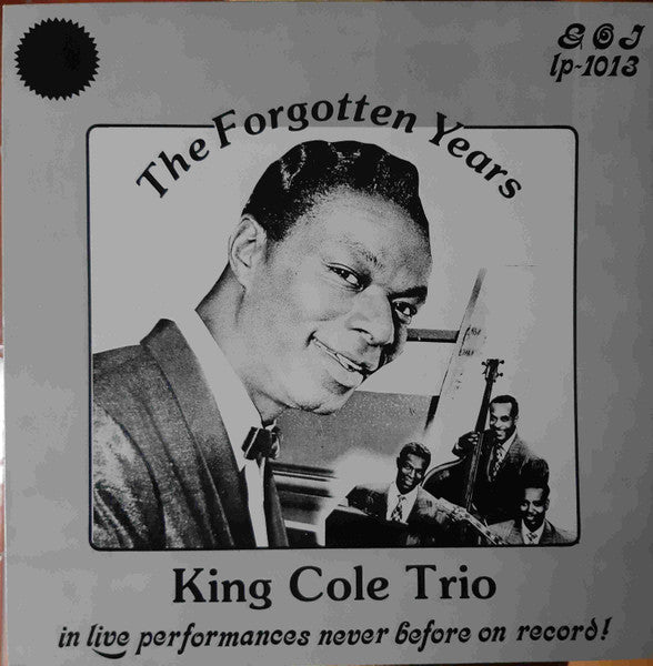 The Nat King Cole Trio : The Forgotten Years (LP, Album, Ltd)