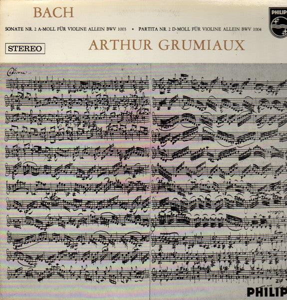 Johann Sebastian Bach – Arthur Grumiaux : Sonate Nr 2 A Moll Für Violine Allein BWV 1003 / Partita Nr 2 D-moll Für Violine Allein BWV 1004 (LP)