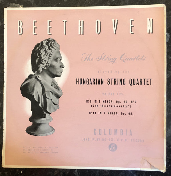Ludwig van Beethoven - The Hungarian Quartet : The String Quartets, Volume Five: No. 8 In E Minor, Op. 59, No. 2 / No. 11 In F Minor, Op. 95 (LP, Album, Mono)
