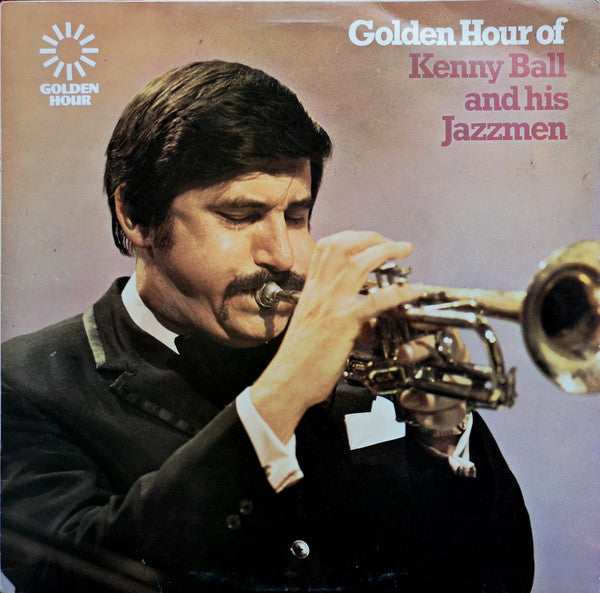 Kenny Ball And His Jazzmen : Golden Hour Of Kenny Ball And His Jazzmen (LP, Comp)