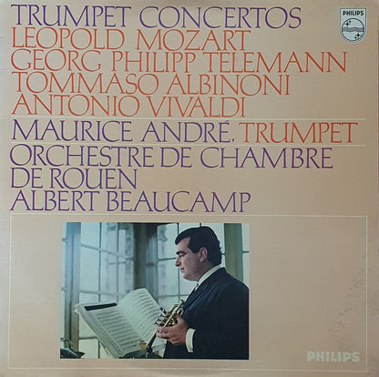 Leopold Mozart, Georg Philipp Telemann, Tomaso Albinoni, Antonio Vivaldi | Maurice André |  Orchestre De Chambre De Rouen, Albert Beaucamp : Trumpet Concertos (LP)