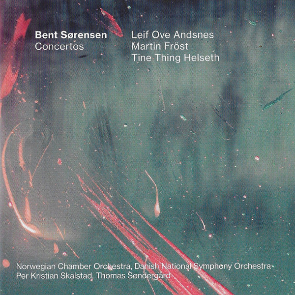 Bent Sørensen, Leif Ove Andsnes, Martin Fröst, Tine Thing Helseth : Concertos (CD, Album)