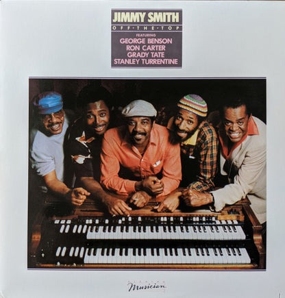 Jimmy Smith Featuring George Benson, Ron Carter, Grady Tate, Stanley Turrentine : Off The Top (LP, Album, All)