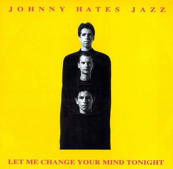 Johnny Hates Jazz : Let Me Change Your Mind Tonight (12")