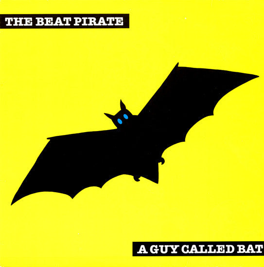 The Beat Pirate : A Guy Called Bat (12")