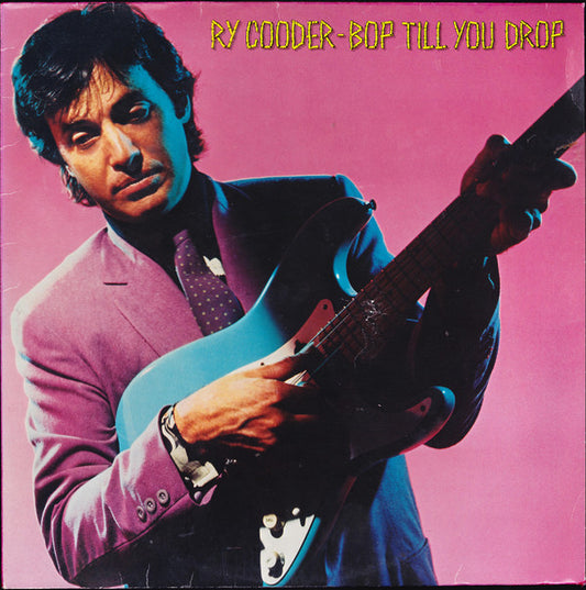Ry Cooder : Bop Till You Drop (LP, Album, RE)
