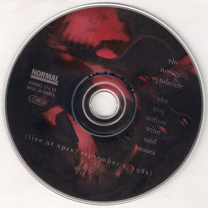 The Dream Syndicate : The Day Before Wine And Roses (Live At KPFK, September 5, 1982) (CD, Album)