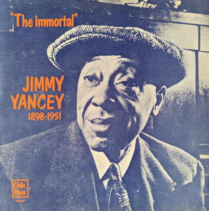 Jimmy Yancey : "The Immortal" Jimmy Yancey 1898-1951 (LP, Comp, Mono)