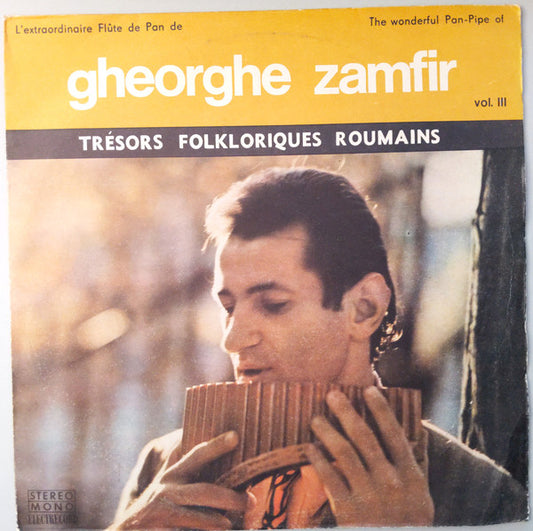 Gheorghe Zamfir : The Wonderful Pan-Pipe Of Gheorghe Zamfir Vol. III: Nai (LP, RP, /71)