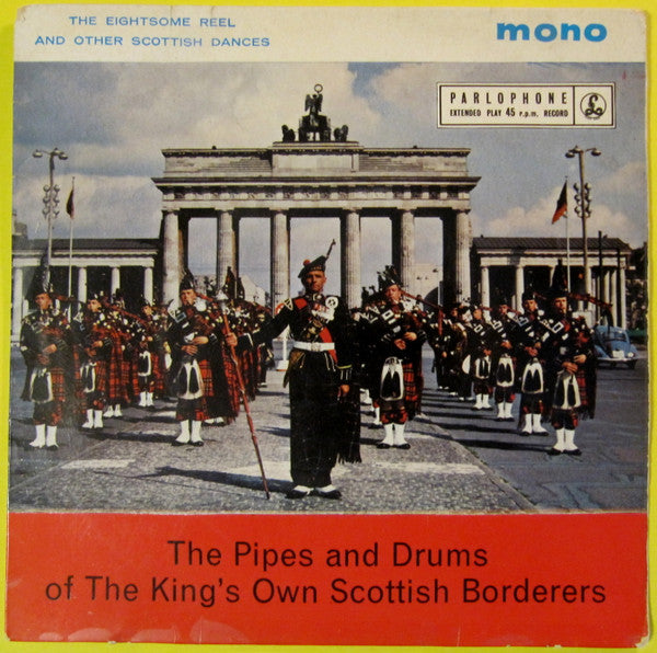 The Pipes & Drums Of The King's Own Scottish Borderers : The Eightsome Reel And Other Scottish Dances (7", EP, Mono)