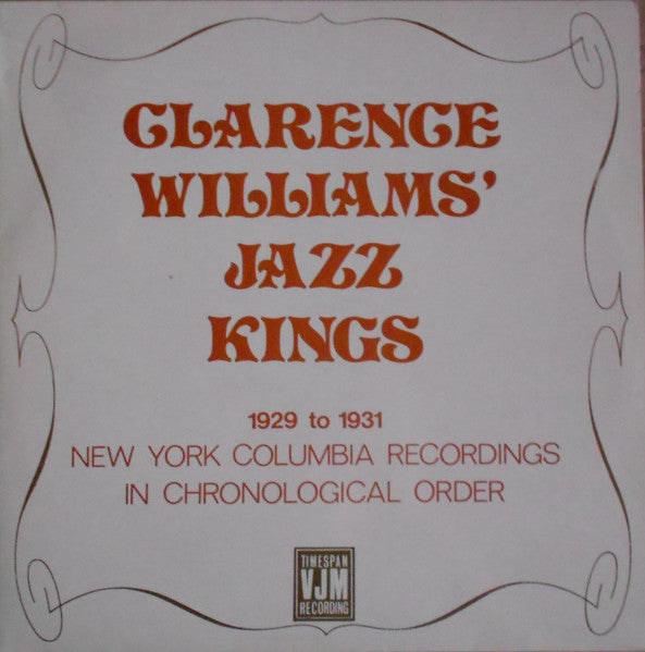 Clarence Williams' Jazz Kings : 1929 To 1931 New York Columbia Recordings In Chronological Order (LP, Comp, Mono)
