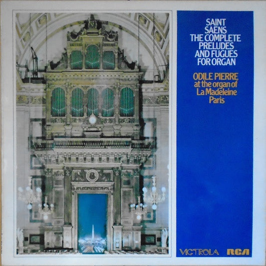 Camille Saint-Saëns - Odile Pierre : The Complete Preludes and Fugues for Organ (LP, Album)