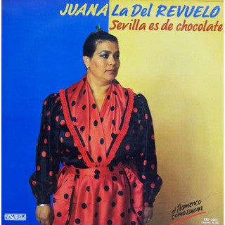 Juana La Del Revuelo : Sevilla Es De Chocolate (LP, Album)