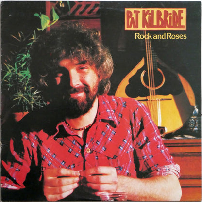 Pat Kilbride : Rock And Roses (LP, Album)