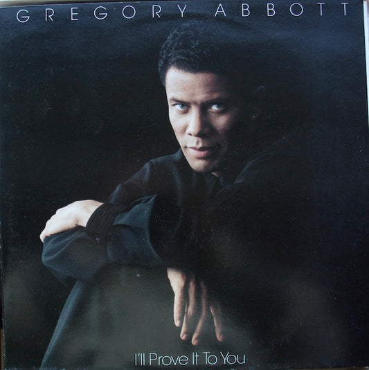 Gregory Abbott : I'll Prove It To You (LP, Album)