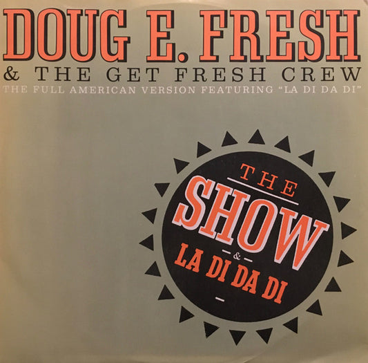 Doug E. Fresh And The Get Fresh Crew / Doug E. Fresh & M.C. Ricky D : The Show / La Di Da Di (12", M/Print)