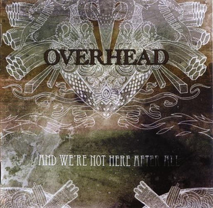 Overhead (2) : And We're Not Here After All (CD, Album)