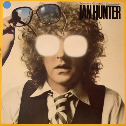 Ian Hunter : You're Never Alone With A Schizophrenic (LP, Album)