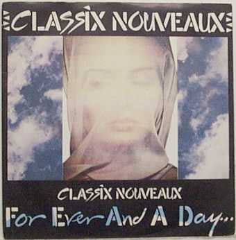 Classix Nouveaux : Forever And A Day (12", Single)