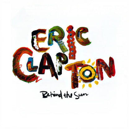 Eric Clapton : Behind The Sun (LP, Album, Gat)