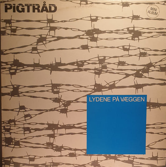 PIGTRÅD : Lydene På Væggen (12", MiniAlbum)