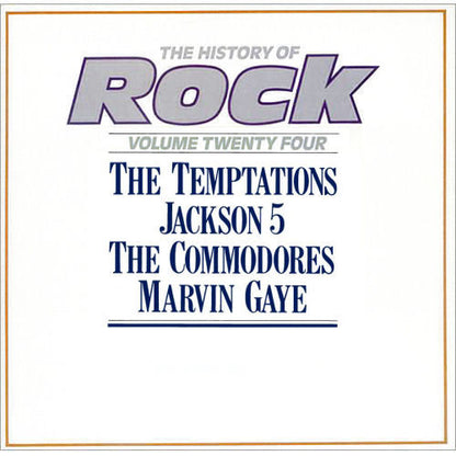 The Temptations / The Jackson 5 / Commodores / Marvin Gaye : The History Of Rock (Volume Twenty Four) (2xLP, Comp)