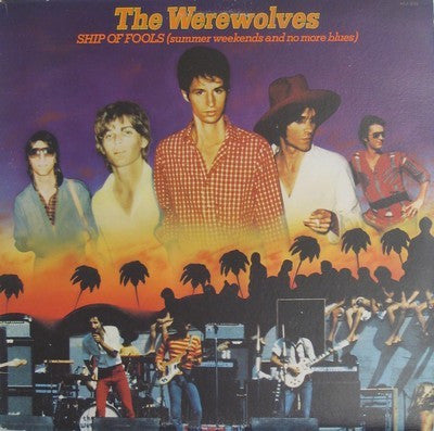 Werewolves : Ship Of Fools (Summer Weekends And No More Blues) (LP, Album)