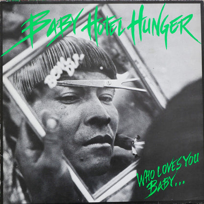 Baby Hotel Hunger : Who Loves You Baby... (12", EP)