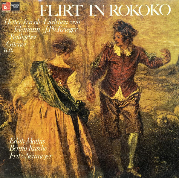 Edith Mathis, Benno Kusche, Fritz Neumeyer : Flirt In Rokoko (Heiter Frivole Liedchen von Telemann, J. Ph. Krieger, Rathgeber, Görner U.A.) (LP)