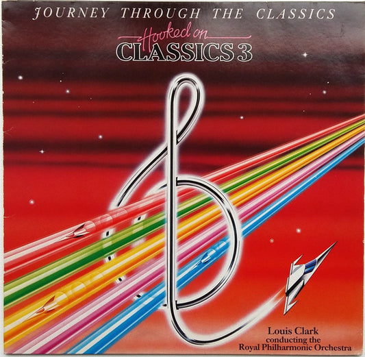 Louis Clark Conducting Royal Philharmonic Orchestra : Hooked On Classics 3 - Journey Through The Classics (LP)