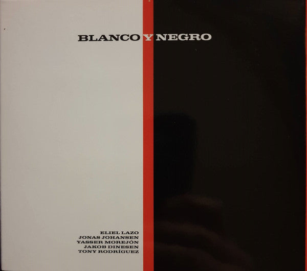 Eliel Lazo / Jonas Johansen / Yasser Morejón Pino / Jakob Dinesen / Tony Rodríguez : Blanco Y Negro (CD, Album)